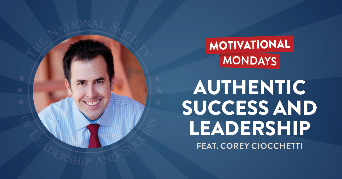 Authentic Success and Leadership (Feat. Corey Ciocchetti)
