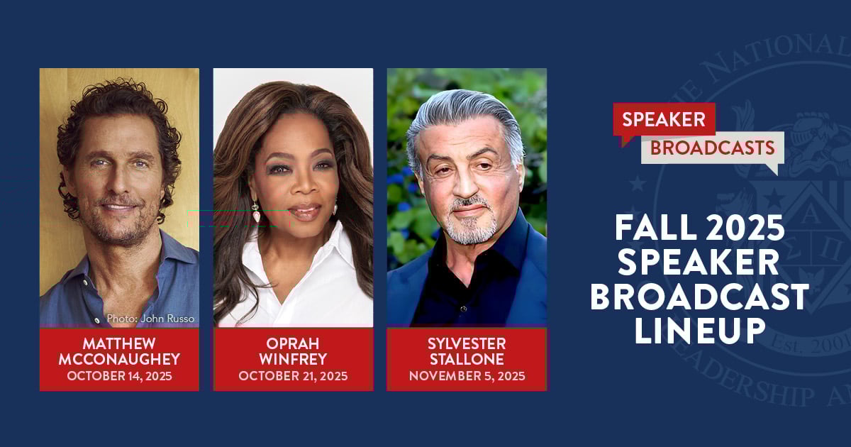Fall Speaker Broadcast Lineup including Matthew McConaughey, Oprah Winfrey, and Sylvester Stallone.